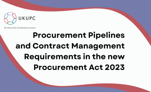 UKUPC Procurement Act Webinar Series: Procurement Pipelines and Contract Management Requirements